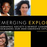 National Geographic Society’s 2020 Class of Emerging Explorers